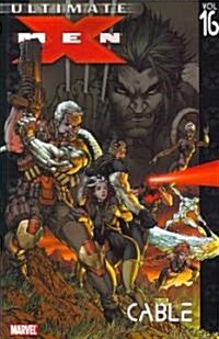 Ultimate X-Men - Volume 16: Cable (Paperback)