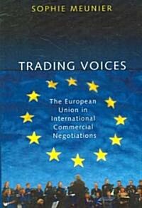 Trading Voices: The European Union in International Commercial Negotiations (Paperback)