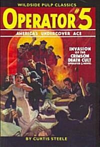 Operator #5: Invasion of the Crimson Death Cult (Paperback)