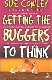 Getting the Buggers to Think: 2nd Edition (Paperback, 2 ed)