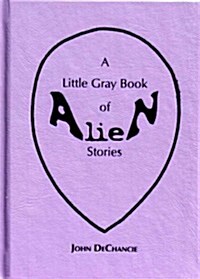 The Little Gray Book of Alien Stories (Hardcover)
