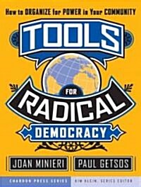Tools for Radical Democracy: How to Organize for Power in Your Community (Paperback)
