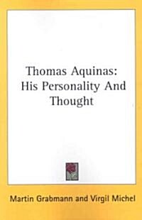 Thomas Aquinas: His Personality and Thought (Paperback)