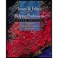 Issues and Ethics in The Helping Professions (Paperback, 7th, PCK)