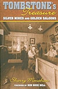 Tombstones Treasure: Silver Mines and Golden Saloons (Paperback)