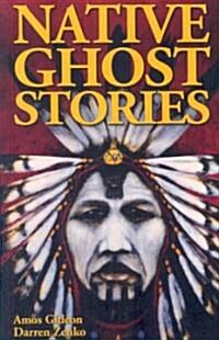 Native Ghost Stories (Paperback)