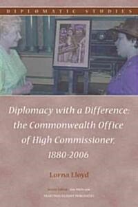 Diplomacy with a Difference: The Commonwealth Office of High Commissioner, 1880-2006 (Hardcover)