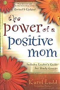 The Power of a Positive Mom (Paperback, Revised)