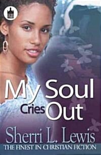 My Soul Cries Out (Paperback)