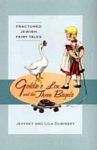 Goldies Lox and the Three Bagels (Hardcover)