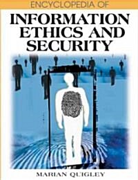 Encyclopedia of Information Ethics and Security (Hardcover)