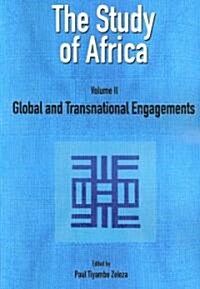 The Study of Africa Volume 2: Global and Transnational Engagements (Paperback)