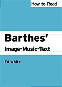 How to Read Barthes Image-Music-Text (Paperback)