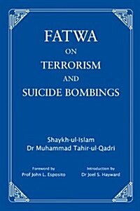 Fatwa on Terrorism and Suicide Bombings (Hardcover)