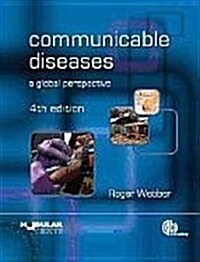 Communicable Diseases : A Global Perspective (Paperback, 4 Rev ed)
