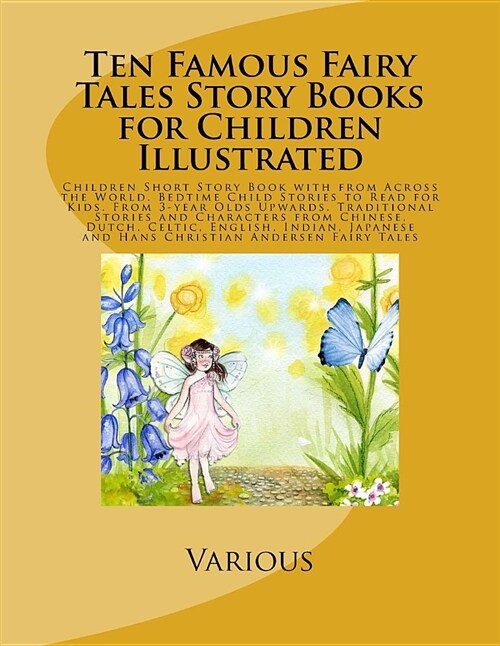 Ten Famous Fairy Tales Story Books for Children Illustrated: Children Short Story Book with from Across the World. Bedtime Child Stories to Read for K (Paperback)