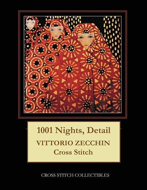 1001 Nights, Detail: Vittorio Zecchin Cross Stitch Pattern (Paperback)