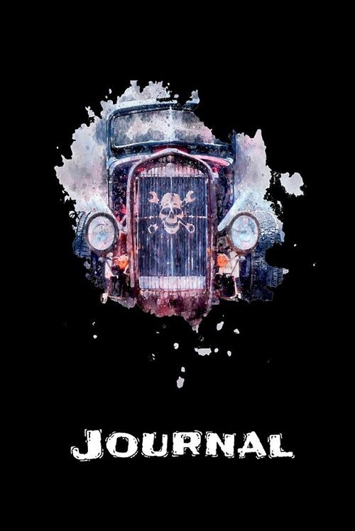 Journal: 100 Page Lined Journal - 6x 9 Glossy Cover Lined White Paper - Hot Rod Street Rod Car Theme (Paperback)