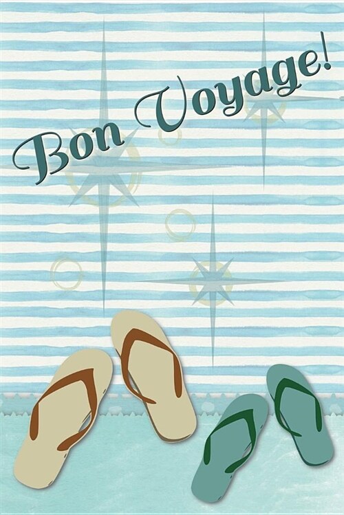 Bon Voyage!: Cruise, Sailing, Nautical Vacation Journal, Blank Notebook, Diary, 110 Pages, College Ruled, 6x9 Inches (Paperback)