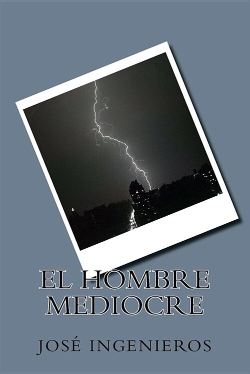 El Hombre Mediocre (Paperback)