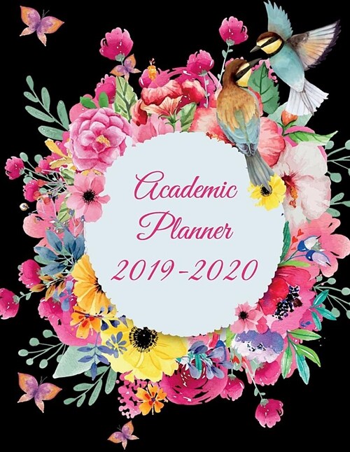 Academic Planner 2019-2020: Colorful Flowers Black, 8.5 X 11 Two Year Planner Academic 2019-2020 Calendar Book Weekly Monthly Planner, Agenda Pl (Paperback)