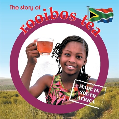 The Story of Rooibos Tea: Made in South Africa (Paperback)