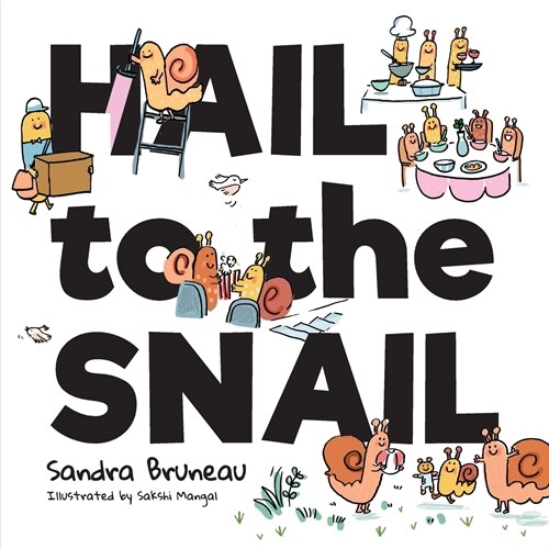 Hail to the Snail (Paperback)