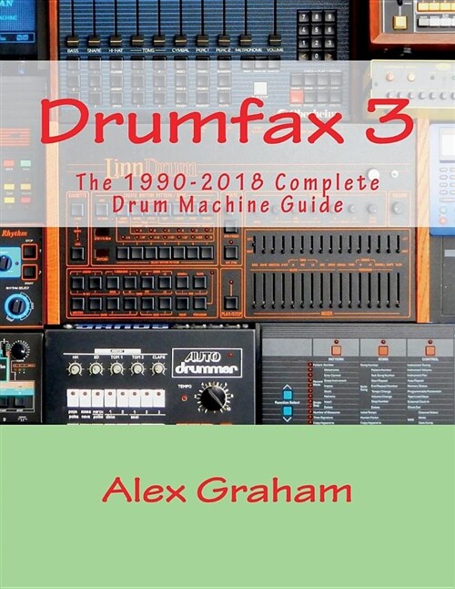 Drumfax 3: 1990-Present Drum Machine Guide (Paperback)