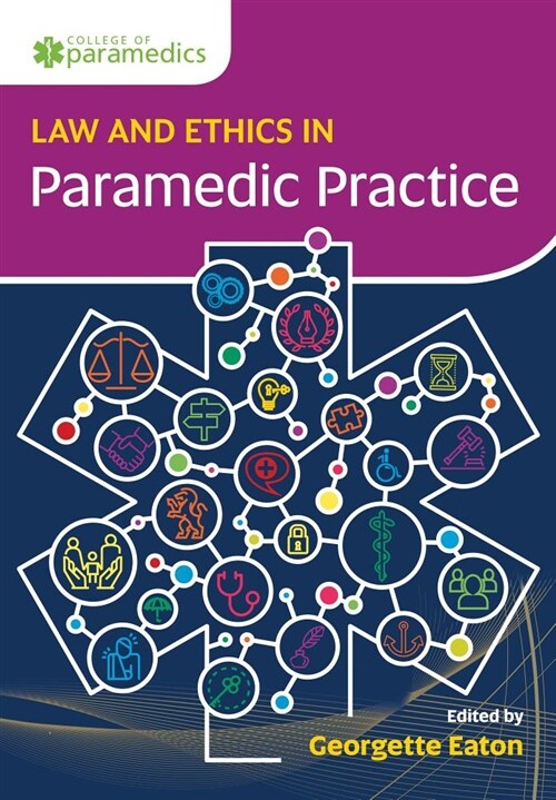 Law and Ethics for Paramedics : An Essential Guide (Paperback)