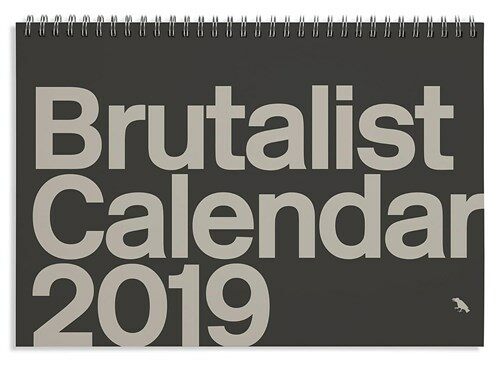 Brutalist Calendar 2019: Limited Edition Monthly Calendar Celebrating Brutalist Architecture (Hardcover)