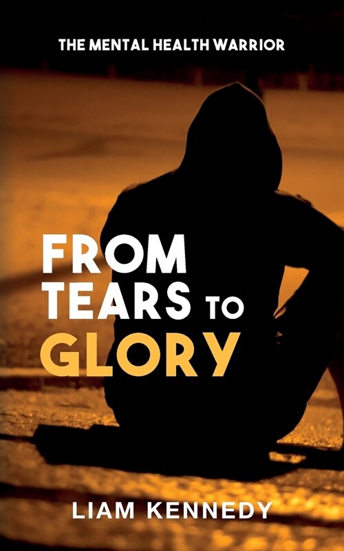 From Tears to Glory (Paperback)