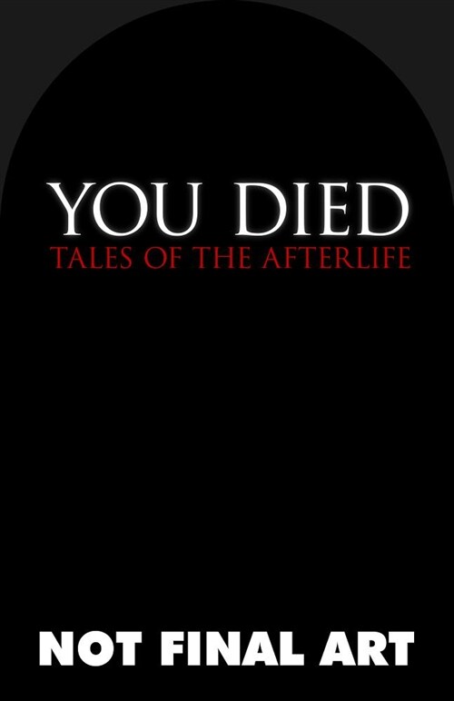 You Died: An Anthology of the Afterlife (Paperback)