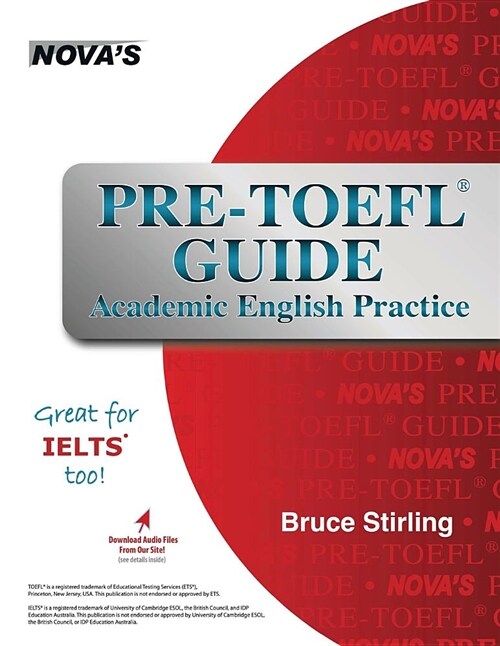 Pre-TOEFL Guide: Academic English Practice - Great for Ielts Too! (Paperback)