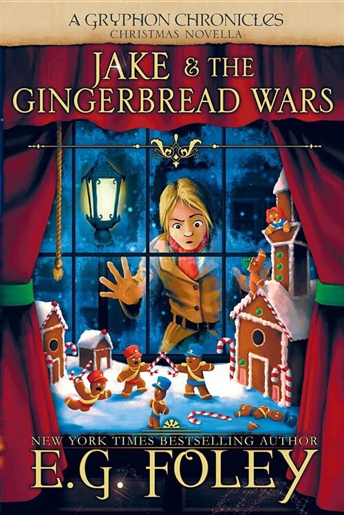 Jake & the Gingerbread Wars (a Gryphon Chronicles Christmas Novella) (Paperback)