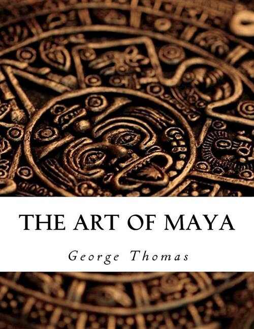 The Art of Maya (Paperback)
