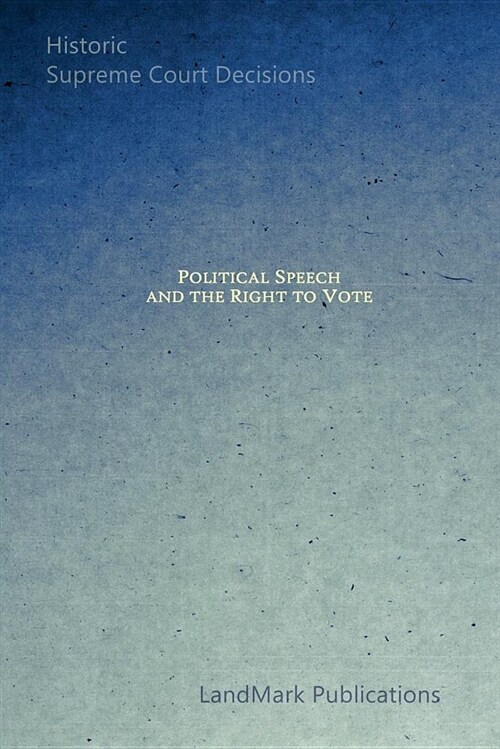 Political Speech and the Right to Vote (Paperback)