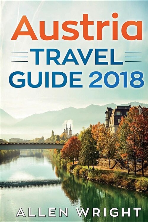 Austria Travel Guide 2018 (Paperback)