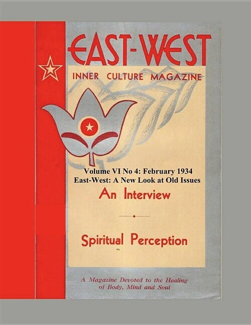 Volume VI No 4: February, 1934: East-West: A New Look at Old Issues (Paperback)