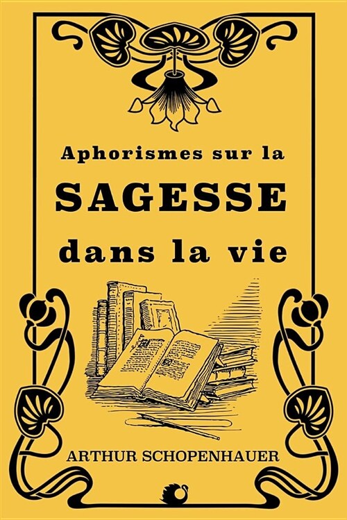 Aphorismes Sur La Sagesse Dans La Vie (Paperback)