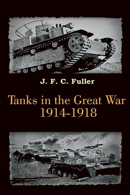 Tanks in the Great War 1914-1918 (Illustrated) (Paperback)
