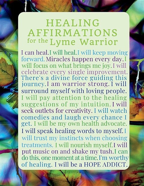 Healing Affirmations for the Lyme Warrior: Blank Writing Journal Notebook: The Rainbow Watercolor Leaf Edition (Paperback)