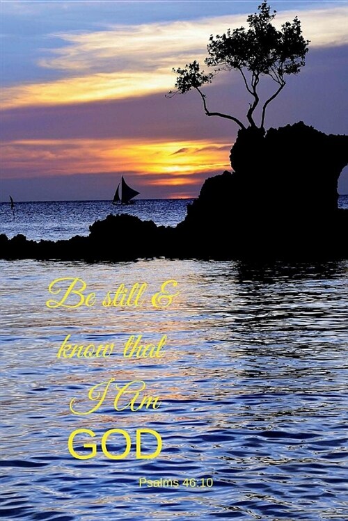 Be Still and Know That I Am God Journal: Journaling paper notebook, 200 pages / 100 sheets, ocean sunset image, 6 x 9 (Paperback)