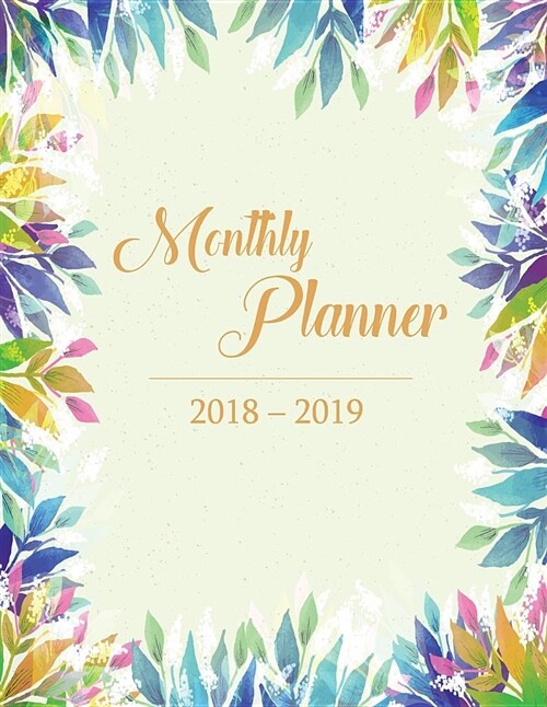2018 2019 Montly Planner: Two Year Daily Weekly Monthly Planner Blue Flower Bloom (Paperback)