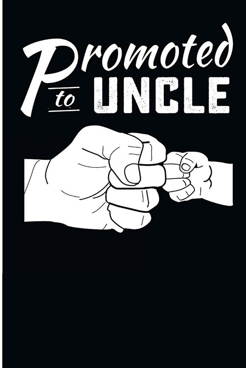 Promoted to Uncle: Black Lined Journal for the Brother Promoted to Uncle (Paperback)
