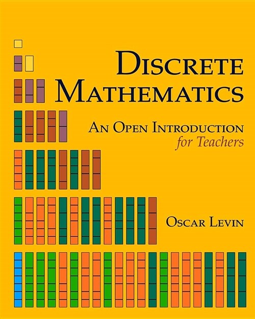 Discrete Mathematics: An Open Introduction for Teachers (Paperback)