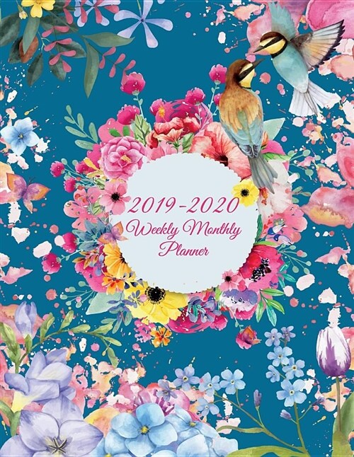 2019-2020 Weekly Monthly Planner: Colorful Art Flowers, 8.5 x 11 Two year Planner Academic 2019-2020 Calendar Book Weekly Monthly Planner, Agenda Pl (Paperback)