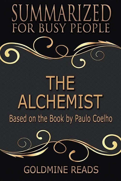Summary: The Alchemist - Summarized for Busy People: Based on the Book by Paulo Coelho (Paperback)