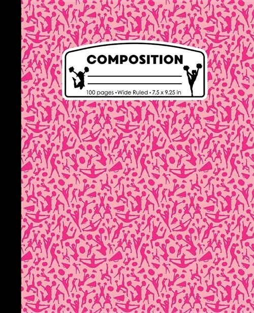 Composition: Cheerleading Pink and Black Marble Composition Notebook for Girls. Cheerleading Wide Ruled Baseball Book 7.5 X 9.25 In (Paperback)