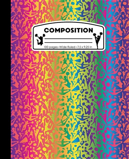 Composition: Cheerleading Neon Rainbow Marble Composition Notebook for Girls. Cheerleading Wide Ruled Baseball Book 7.5 X 9.25 In, (Paperback)