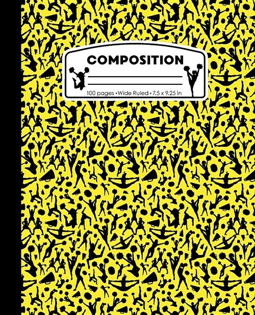 Composition: Cheerleading Yellow and Black Marble Composition Notebook for Girls. Cheerleading Wide Ruled Baseball Book 7.5 X 9.25 (Paperback)